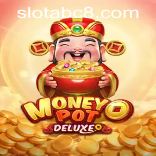 Exploring MoneyPotDELUXE: A Comprehensive Guide to Gameplay and Strategy